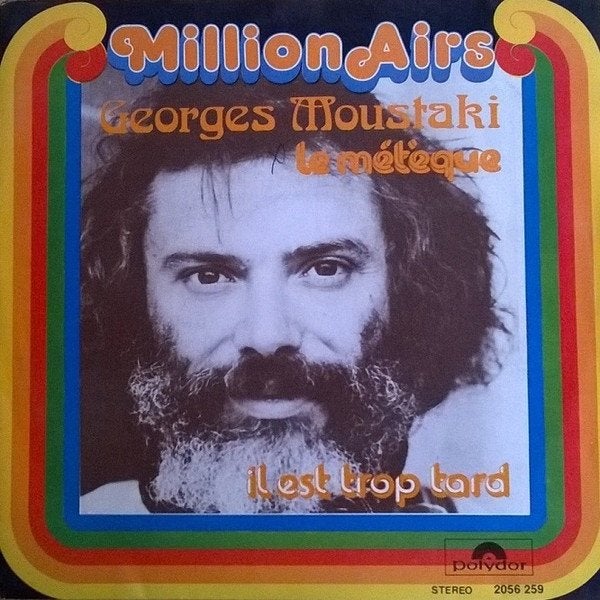 7" Georges Moustaki – Le Métèque / Il Est Trop Tard, Ophalen of Verzenden, Zo goed als nieuw, 7 inch, Pop