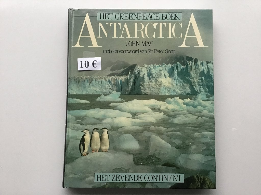 Antarctica - Het Greenpeace Boek - John May, Ophalen of Verzenden, Zo goed als nieuw