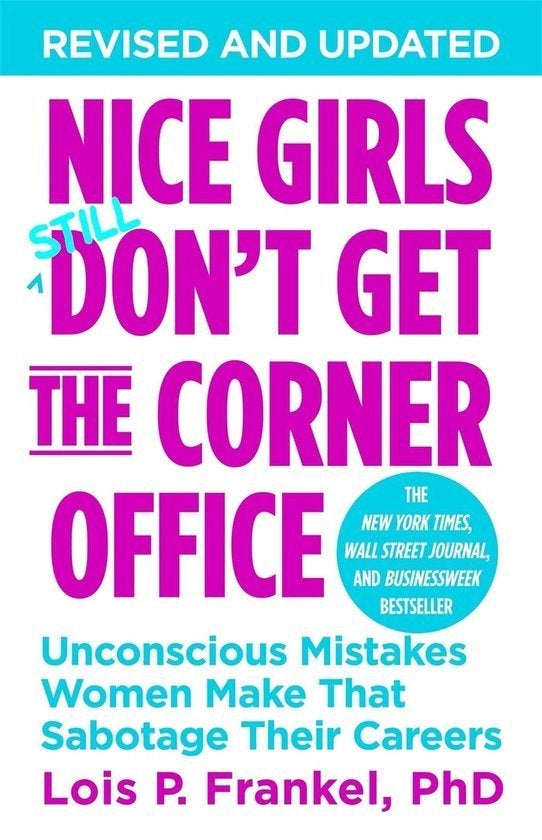 Nice girls don't get the corner office Lois P. Frankel 354p, Ophalen of Verzenden, Zo goed als nieuw