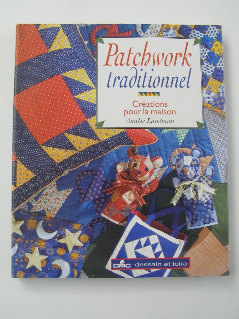 Patchwork traditionnel DMC : Annlee Landman, Livres, Enlèvement ou Envoi, Neuf, Broderie ou Couture, Annlee Landman
