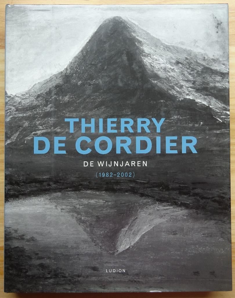 Thierry De Cordier, De Wijnjaren, 1982-2002, signed, Peinture et dessin, Comme neuf, Bernard Dewulf, Enlèvement ou Envoi