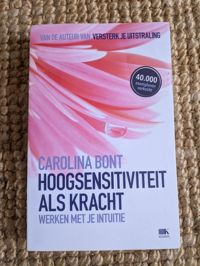 Hoogsensitiviteit als kracht - Carolina Bont, Boeken, Psychologie, Carolina Bont, Persoonlijkheidsleer, Ophalen of Verzenden, Zo goed als nieuw
