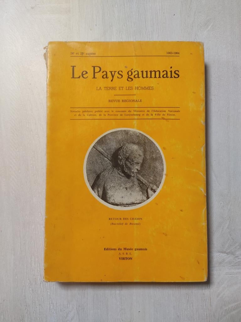 Revue " Le pays Gaumais " La terre et les Hommes 1963 - 1964, Livres, Livres régionalistes & Romans régionalistes, Enlèvement ou Envoi