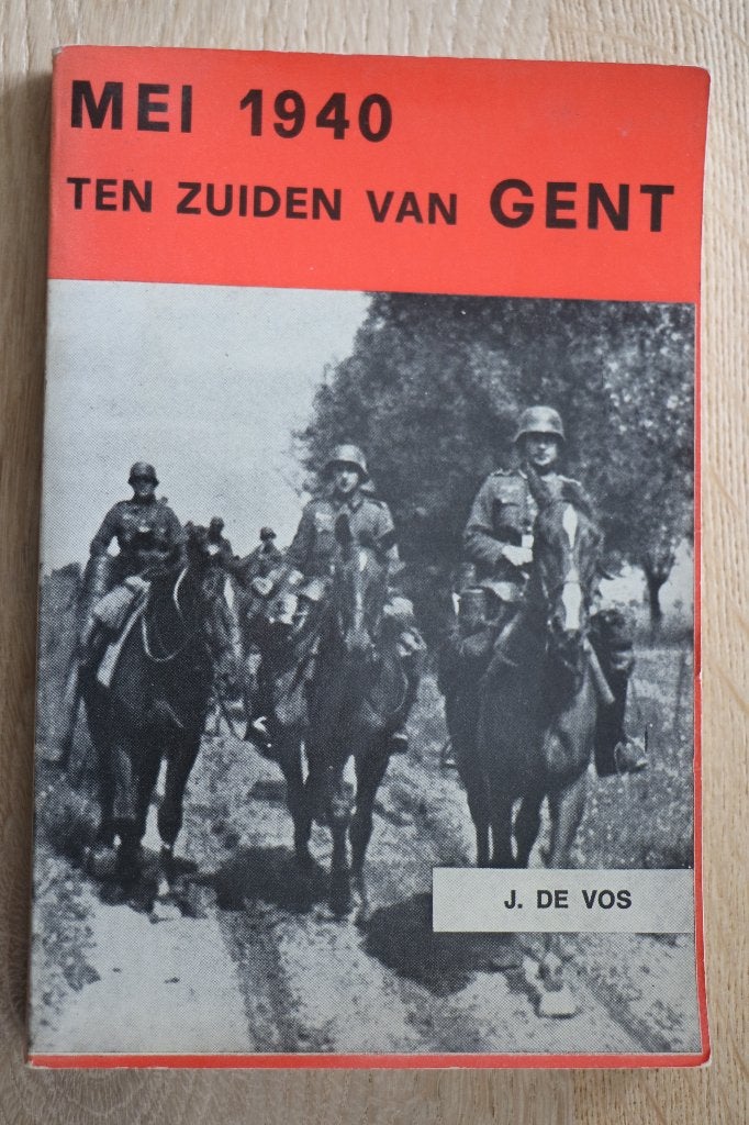 Mei 1940 - Ten zuiden van Gent - Jacques De Vos, Jacques De Vos, Algemeen, Ophalen, Tweede Wereldoorlog
