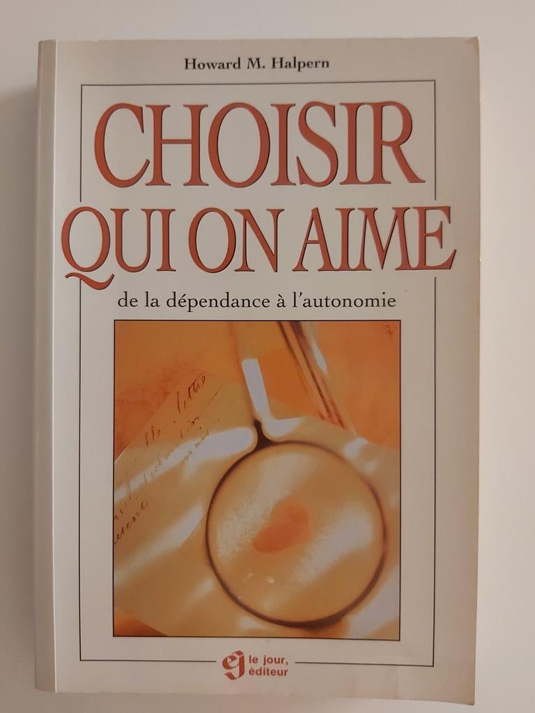 Kiezen van wie je houdt - van verslaving tot autonomie, Boeken, Gelezen, Sociale psychologie, Ophalen of Verzenden, Howard  M. Halpern