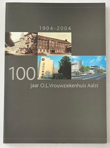Aalst boek 2004 '100 jaar Onze-Lieve-Vrouwziekenhuis' Azorg, Ophalen
