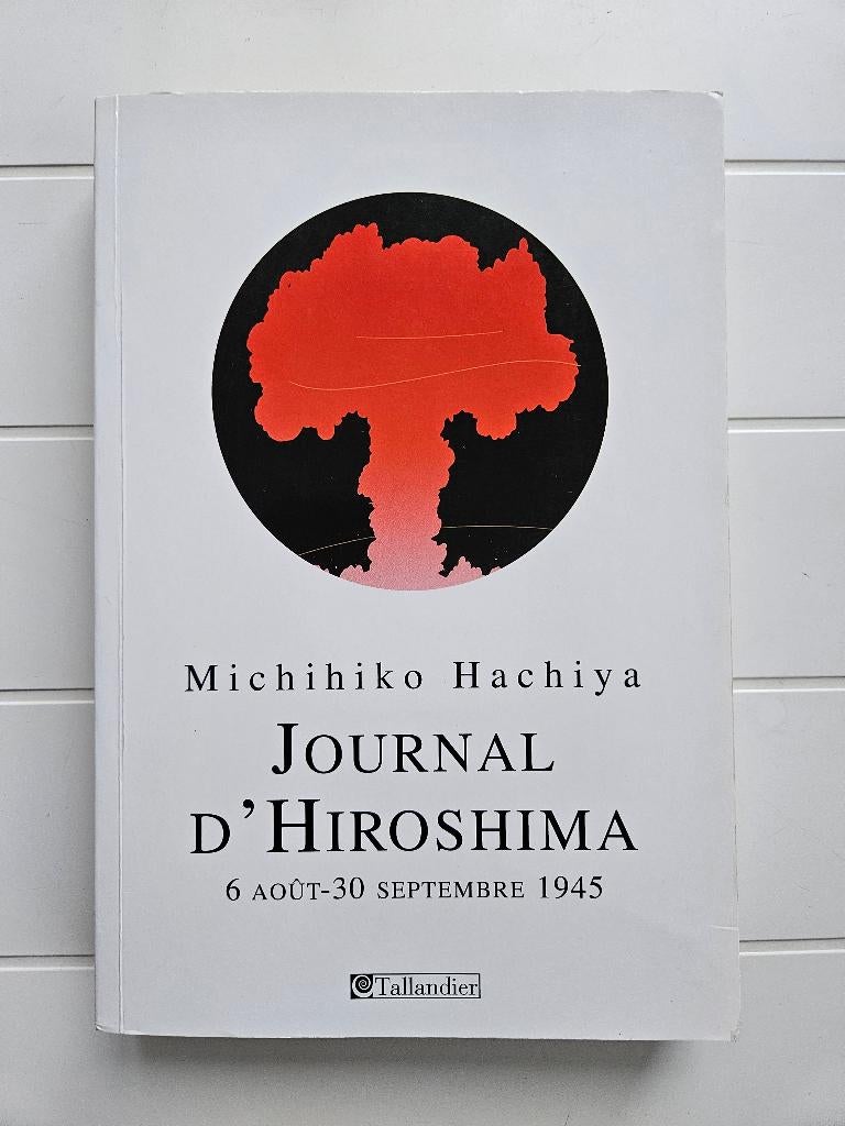 Journal d'Hiroshima : 6 août - 30 septembre 1945, Enlèvement ou Envoi, Deuxième Guerre mondiale, Utilisé, Michihiko Hachiya