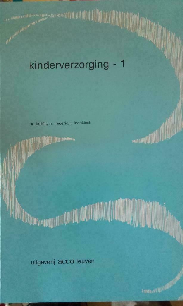 Kinderverzorging 1, Boeken, Ophalen, Nieuw, Overige niveaus, M. Bellen, N. Frédéric en U. Indekleef