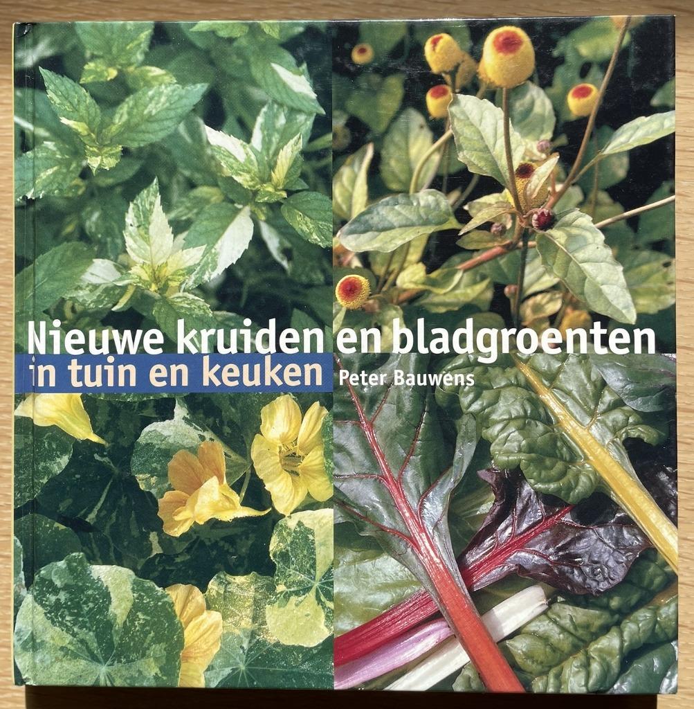 Nieuwe kruiden en bladgroenten in tuin en keuken, Boeken, Ophalen of Verzenden