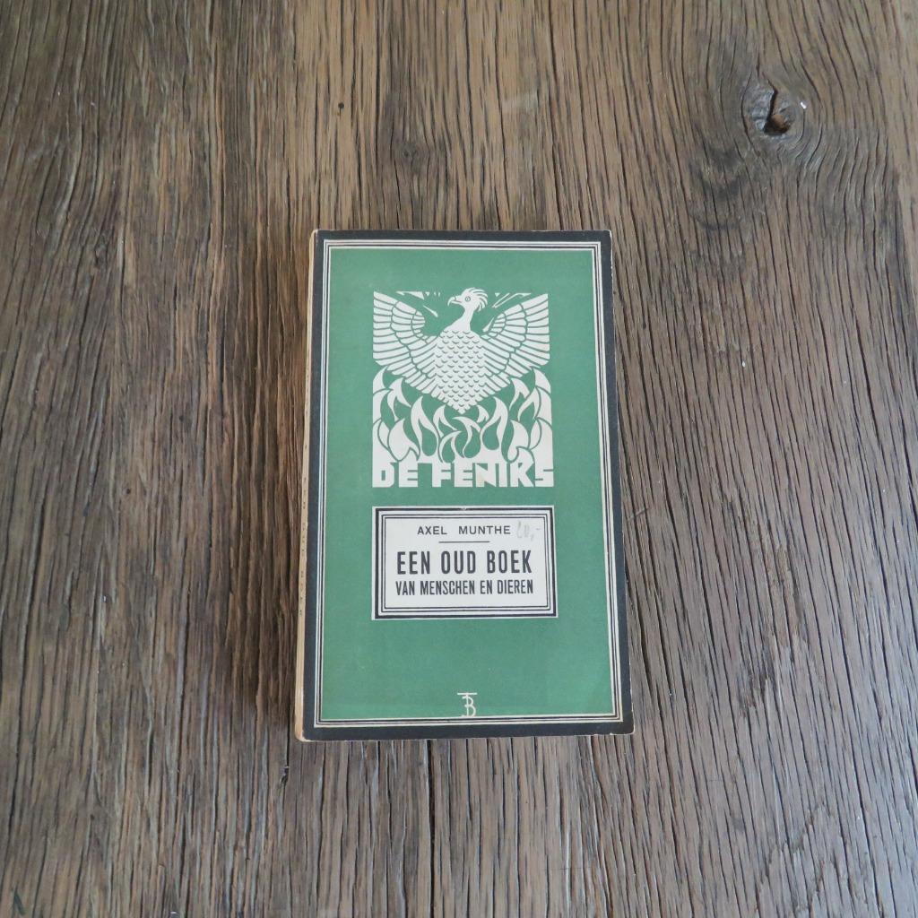 Een oud boek van menschen en dieren Axel Munthe, Antiek en Kunst, Ophalen of Verzenden