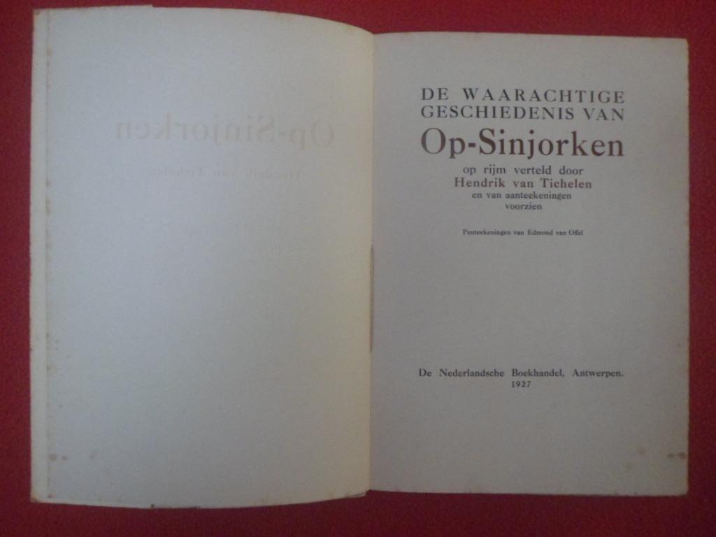 De waarachtige geschiedenis van Op-Sinjorken, Enlèvement ou Envoi, Utilisé, Hendrik van Tichelen