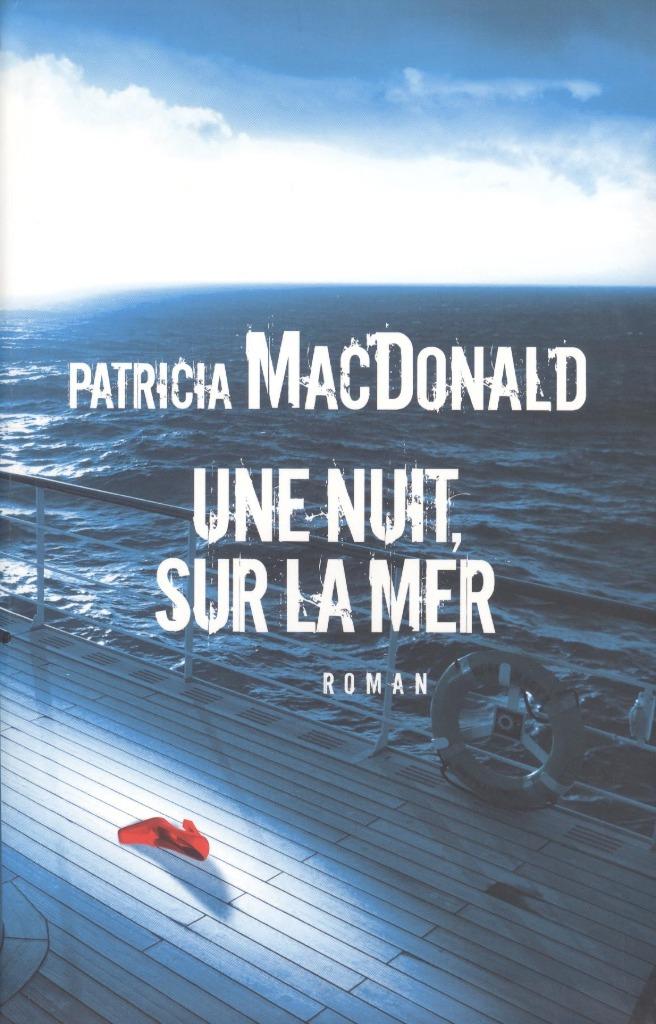 UNE NUIT, SUR LA MER, België, Ophalen of Verzenden, Zo goed als nieuw, Patricia Mac Donald