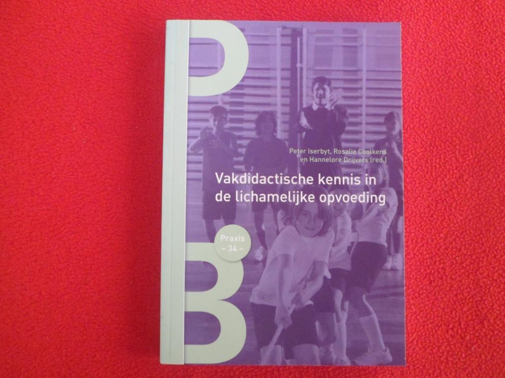 Vakdidactische kennis in de lichamelijke opvoeding, Ophalen of Verzenden, Nieuw, P. Iserbyt, e.a.