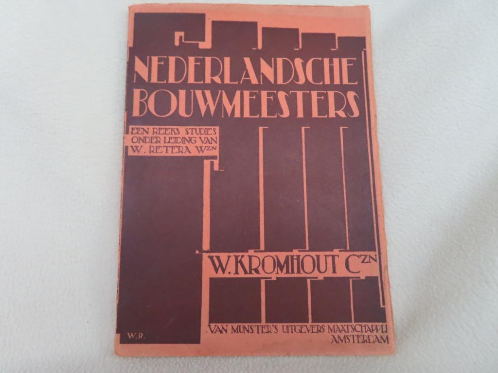 Nederlandsche bouwmeesters -W. Kromhout Czn  Een reeks studi, Ophalen of Verzenden, Gelezen, Architecten, W. Kromhout Czn