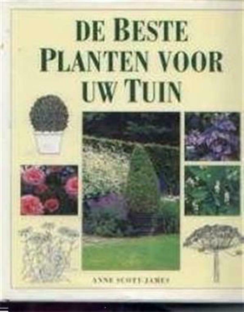 De beste planten voor uw tuin, Anne Scott-James, Ophalen of Verzenden, Gelezen, Tuinieren en Tuinplanten