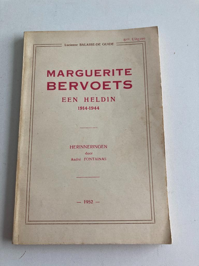 WO 2 :" Marguerite Bervoets een heldin " 1914 - 1944 1952, Ophalen of Verzenden, Algemeen, Balasse-de-Guide Lucienne, Tweede Wereldoorlog