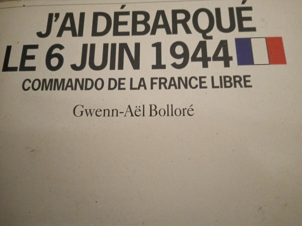 BOEK  J'ai débarqué le 6 Juin 1944  WO II  Gwenn-Aël Bolleré, Ophalen of Verzenden, 20e eeuw of later, Gelezen