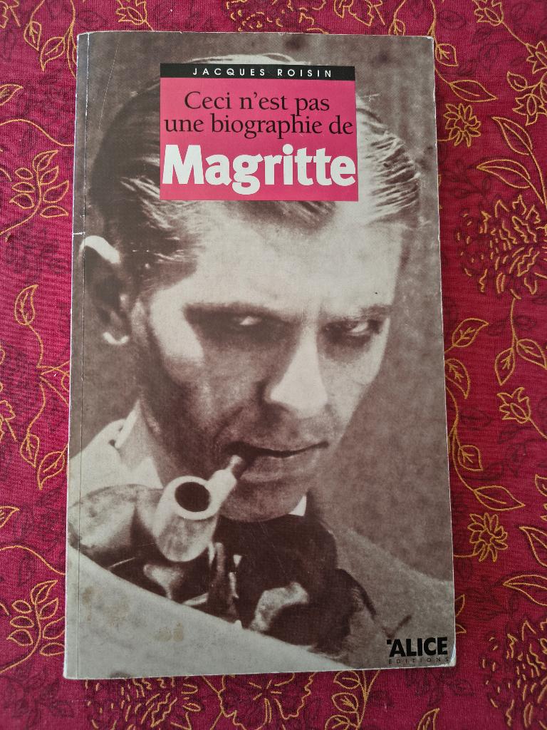 Magritte Ceci n'est pas une biographie, Jacques Roisin, Peinture et dessin, Comme neuf, Enlèvement