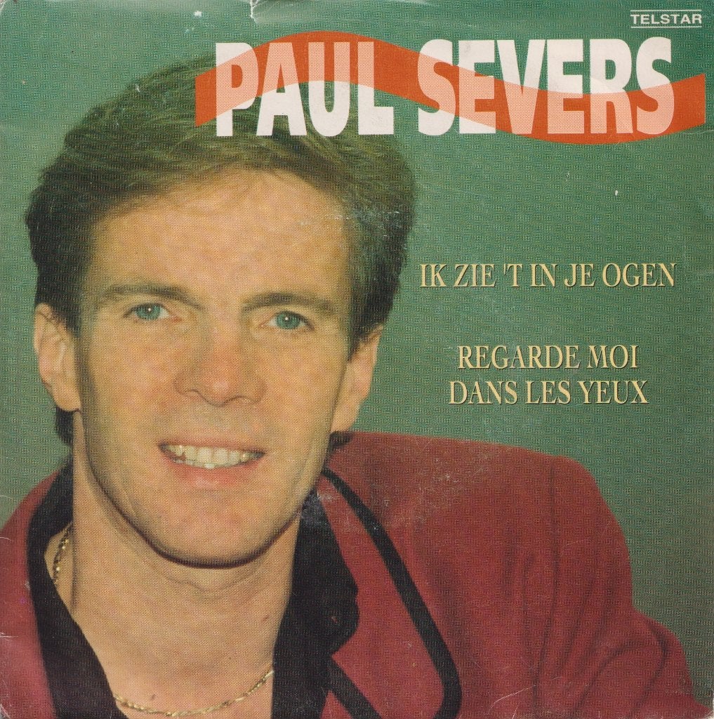 Paul Severs – Ik zie ‘t in je ogen / Regarde moi dans les, Ophalen of Verzenden, Gebruikt, 7 inch, Nederlandstalig
