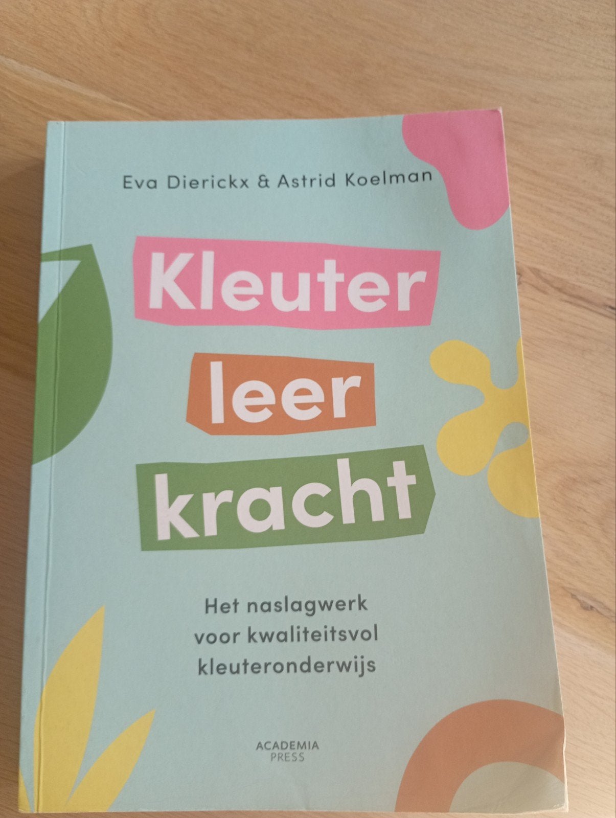 Eva Dierickx - Kleuterleerkracht, Boeken, Ophalen, Eva Dierickx; Astrid Koelman