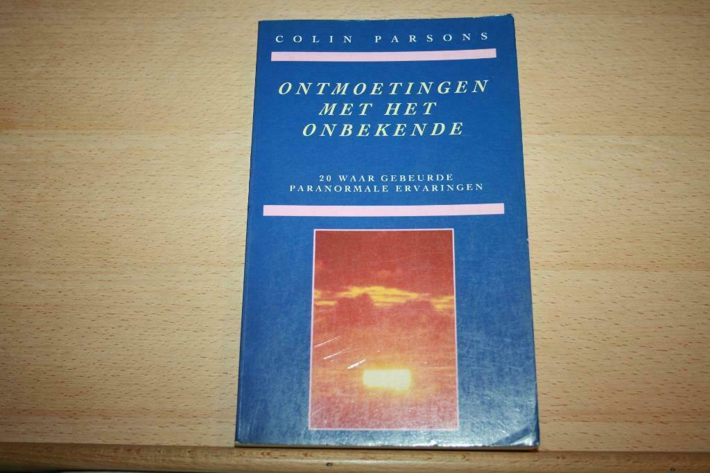 Ontmoetingen met het onbekende -  Colin Parsons, Boeken, Esoterie en Spiritualiteit, Gelezen, Ziel of Sterfelijkheid, Colin Parsons