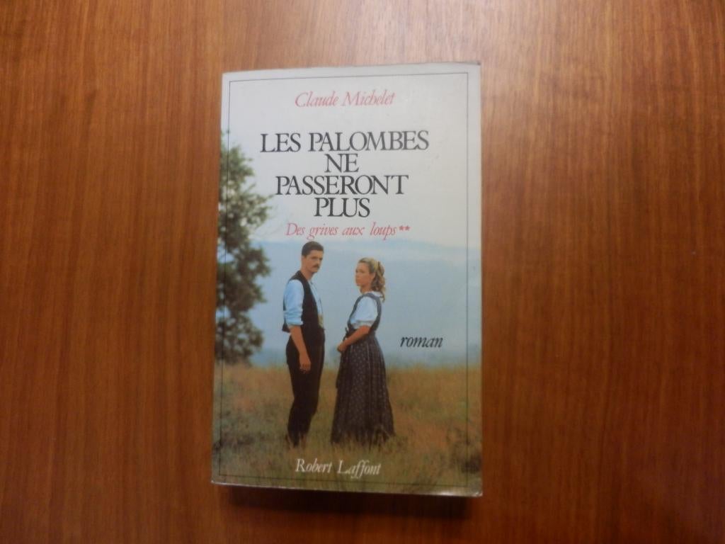 (13)- Les palombes passeront plus., Enlèvement ou Envoi, Comme neuf, Claude Michelet