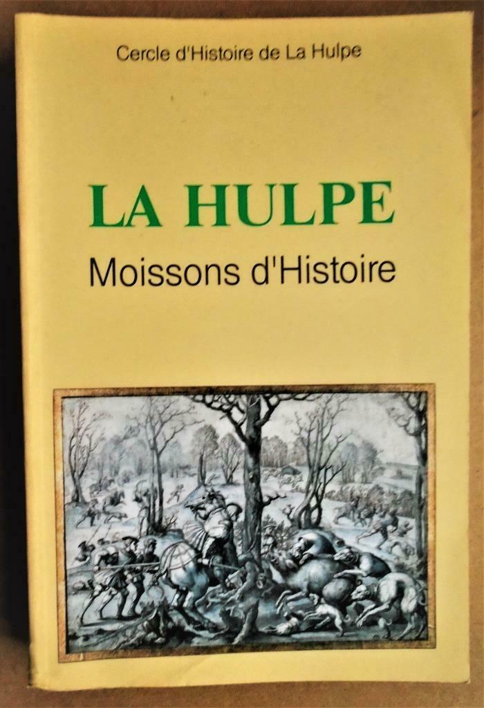 La Hulpe : Moissons d'Histoire - 2001 - 1ère édition (biogra, Enlèvement ou Envoi, 14e siècle ou avant, Comme neuf, Collectief