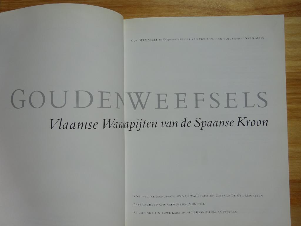 Gouden Weefsels, Vlaamse Wandtapijten van de Spaanse Kroon,, Ophalen of Verzenden, Zo goed als nieuw, Overige onderwerpen