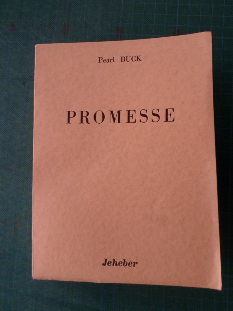 Promesse (Pearl Buck) – 1946 – 284 pages, Utilisé, Europe autre, Pearl Buck, Enlèvement ou Envoi