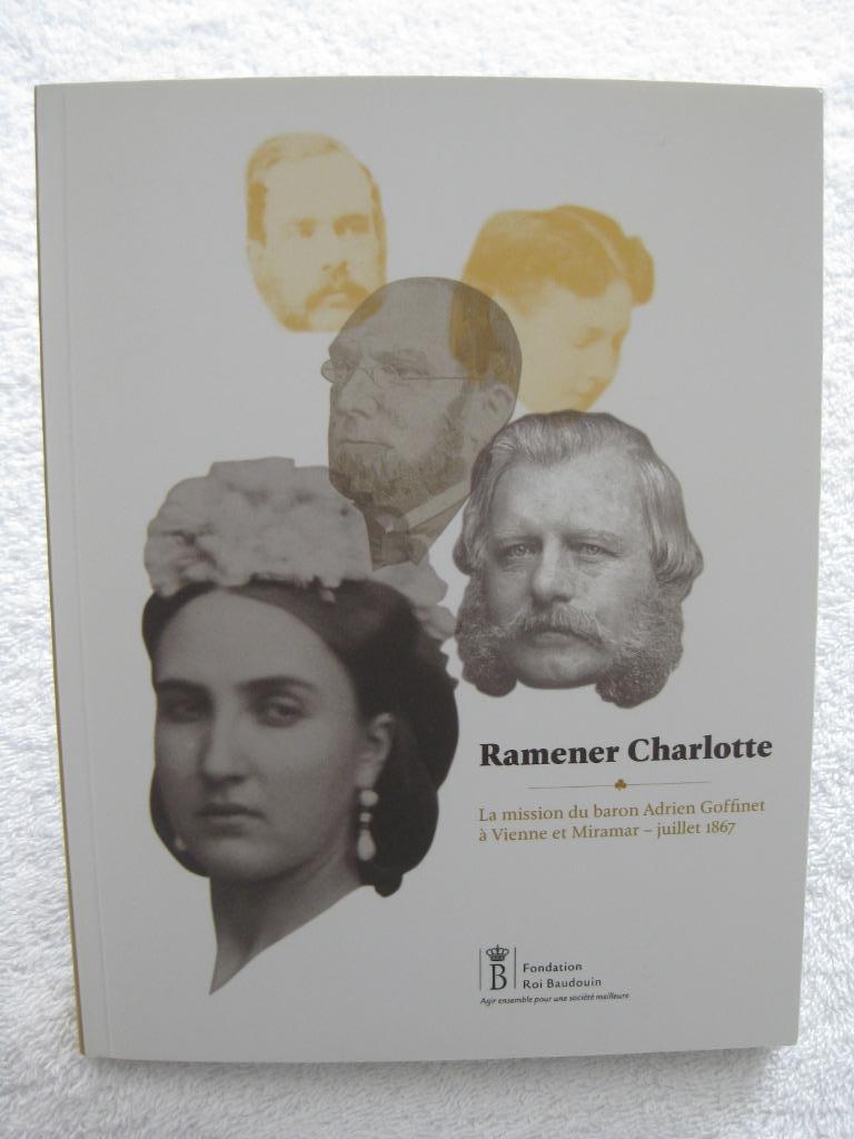 Baron Goffinet - Charlotte et Maximilien - Ol. Defrance 2012, Enlèvement ou Envoi, Utilisé
