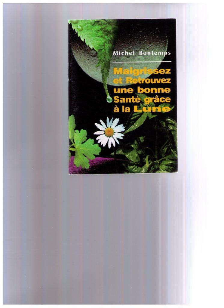Maigrissez et retrouvez une bonne santé grâce à la LUNE, Ophalen of Verzenden, Zo goed als nieuw, Michel Bontemps