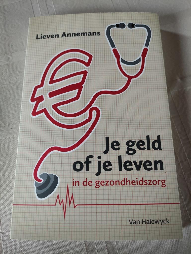 Je geld of je leven - Lieven Annemans., Boeken, Ophalen of Verzenden, Zo goed als nieuw, Lieven Annemans