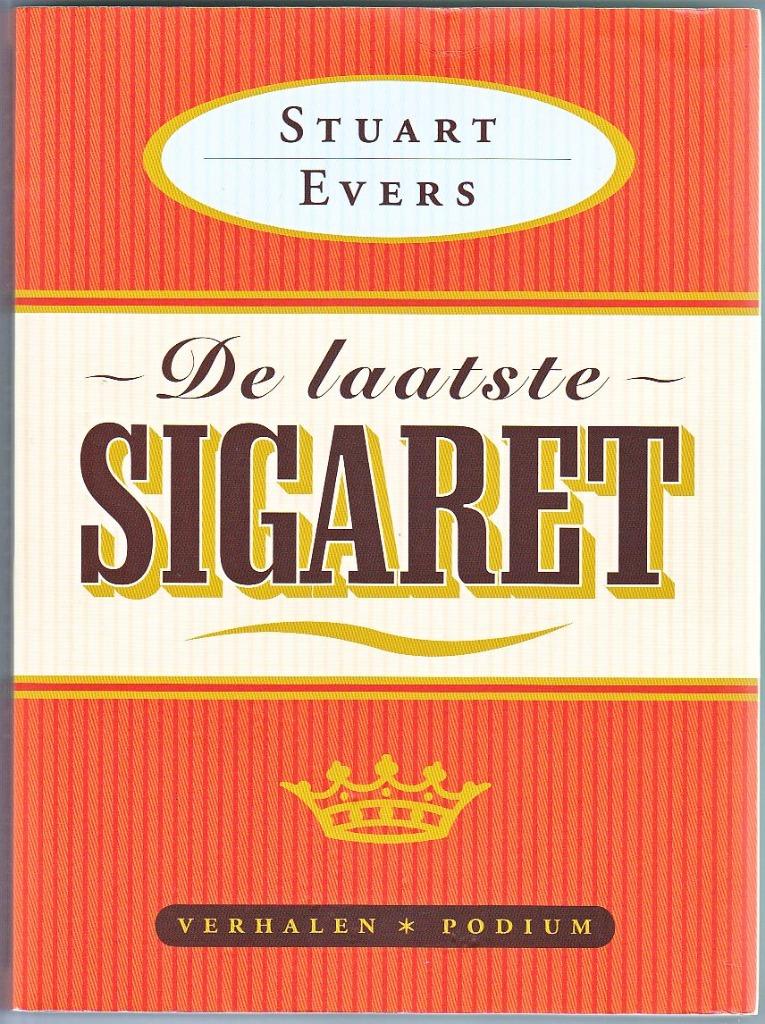 De laatste sigaret - Stuart Evers, Ophalen of Verzenden, Gelezen