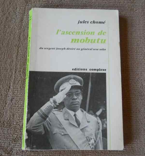 L' ascension de Mobutu (Jules Chomé) - Congo Zaïre, Enlèvement ou Envoi, Utilisé, Afrique