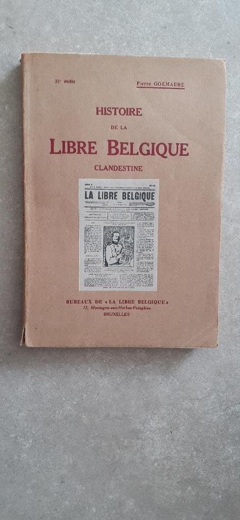 Histoire de la Libre Belgique clandestine, Ophalen of Verzenden, Pierre Goemaere, 20e eeuw of later, Gelezen