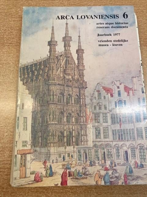 Arca Lovaniensis 6 Het Stadhuis van Leuven, Gelezen, Vrienden Stedelijk Museum Leuven, Ophalen of Verzenden, Overige onderwerpen