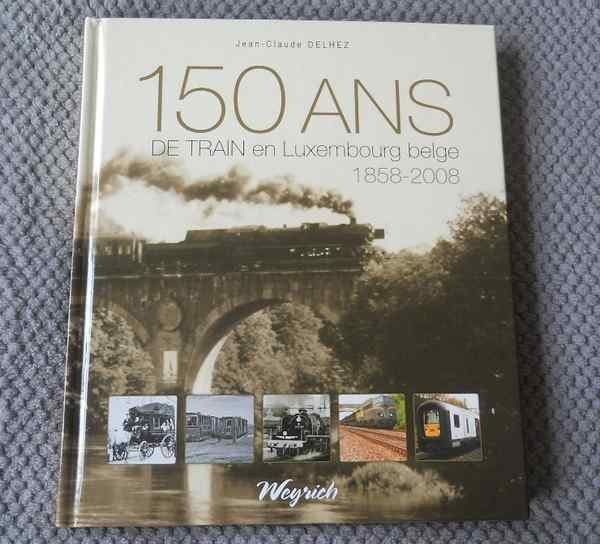 150 ans de train en Luxembourg belge 1858 - 2008, Enlèvement ou Envoi, Utilisé, Train