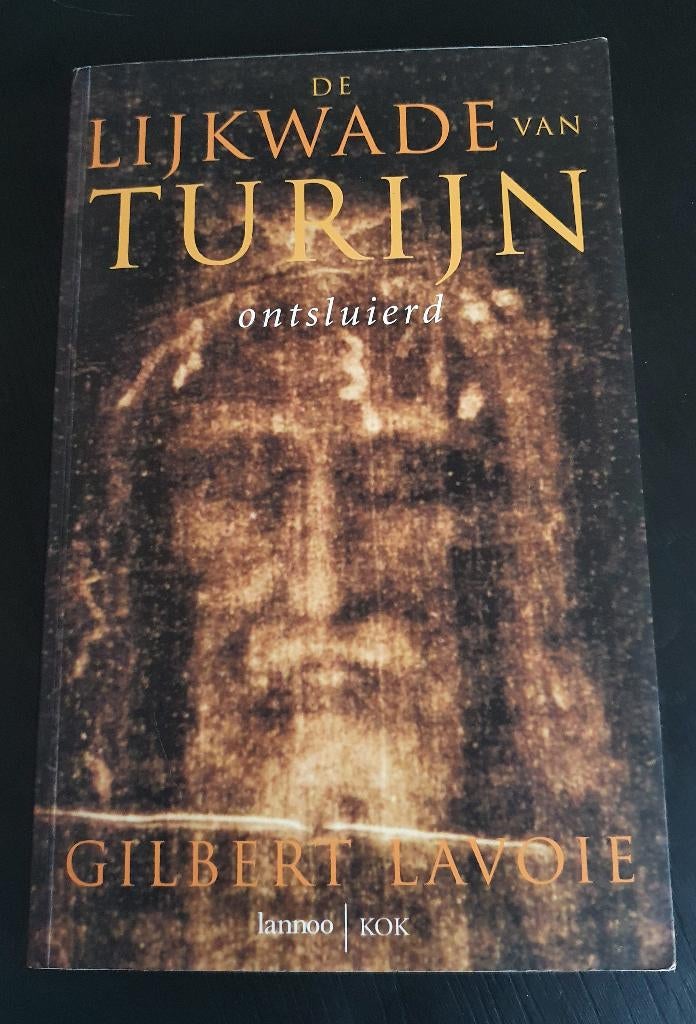 Boek van Gilbert Lavoie: De lijkwade van Turijn ontsluierd, Boeken, Godsdienst en Theologie, Ophalen of Verzenden, Gelezen, Gilbert Lavoie