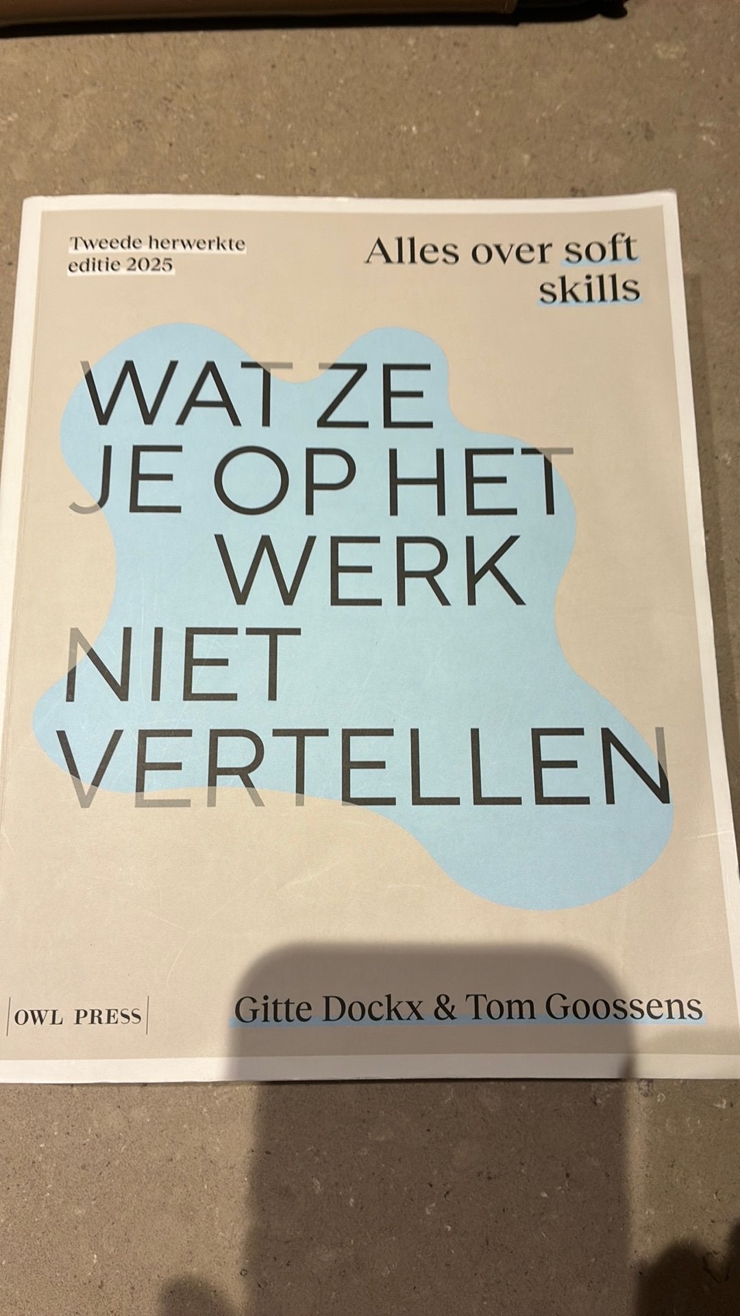 Tom Goossens - Wat ze je op het werk niet vertellen, Boeken, Ophalen of Verzenden, Tom Goossens; Gitte Dockx