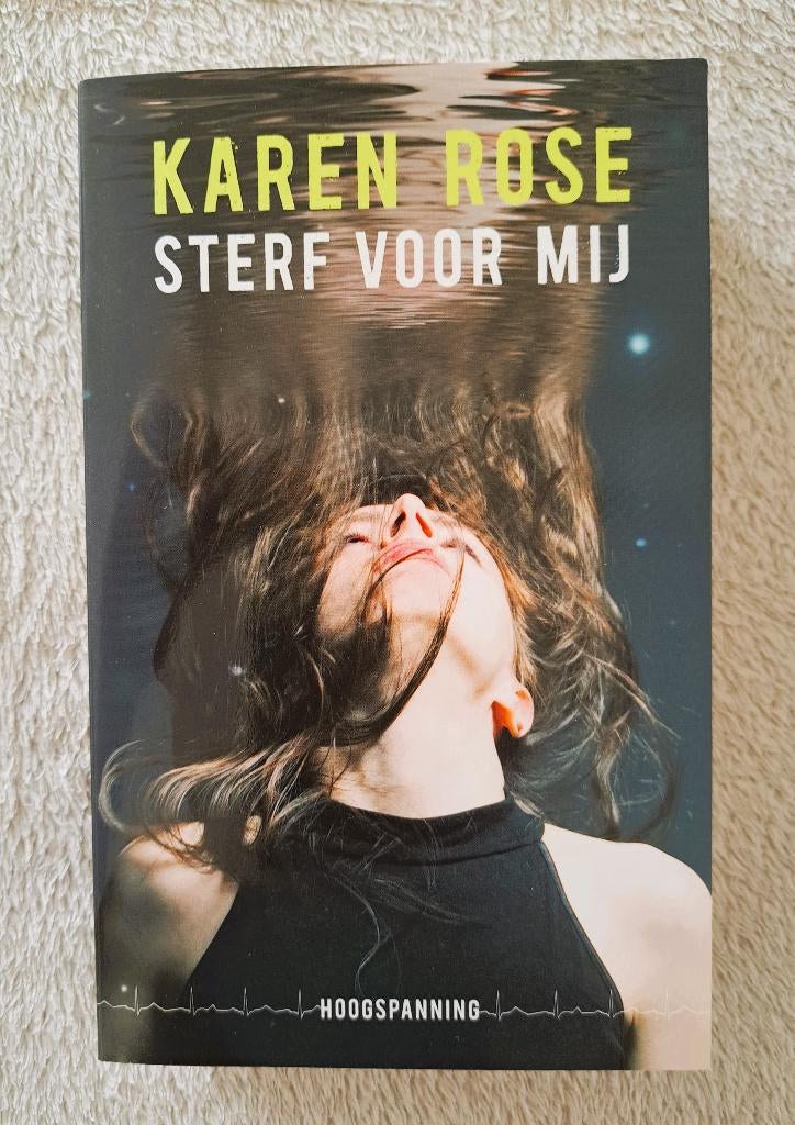 Sterf voor mij - Karen Rose, Enlèvement ou Envoi, Comme neuf, Karen Rose