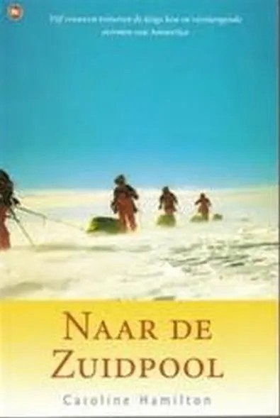 Naar de Zuidpool / Caroline Hamilton, Ophalen of Verzenden, Zo goed als nieuw