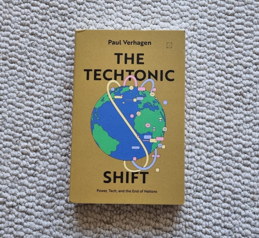 The Techtonic Shift, Paul Verhagen, geopolitics Big Tech AI, Société, Envoi, Neuf, Paul Verhagen