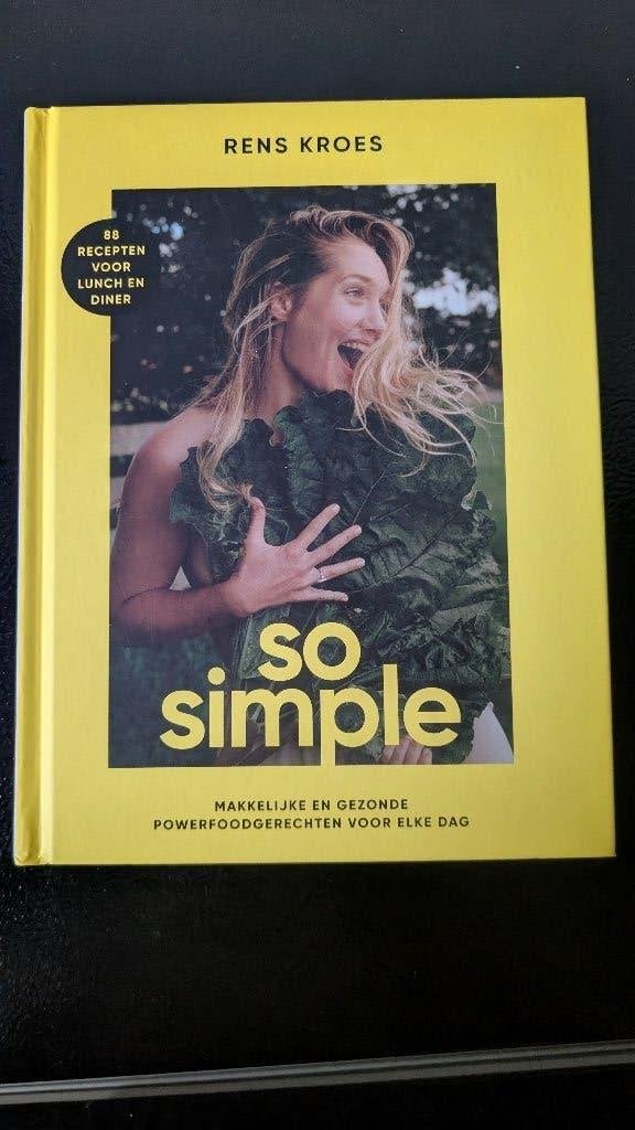 So Simple – Rens Kroes | 88 gezonde powerfoodrecepten, Boeken, Ophalen of Verzenden, Zo goed als nieuw, Rens Kroes, Gezond koken