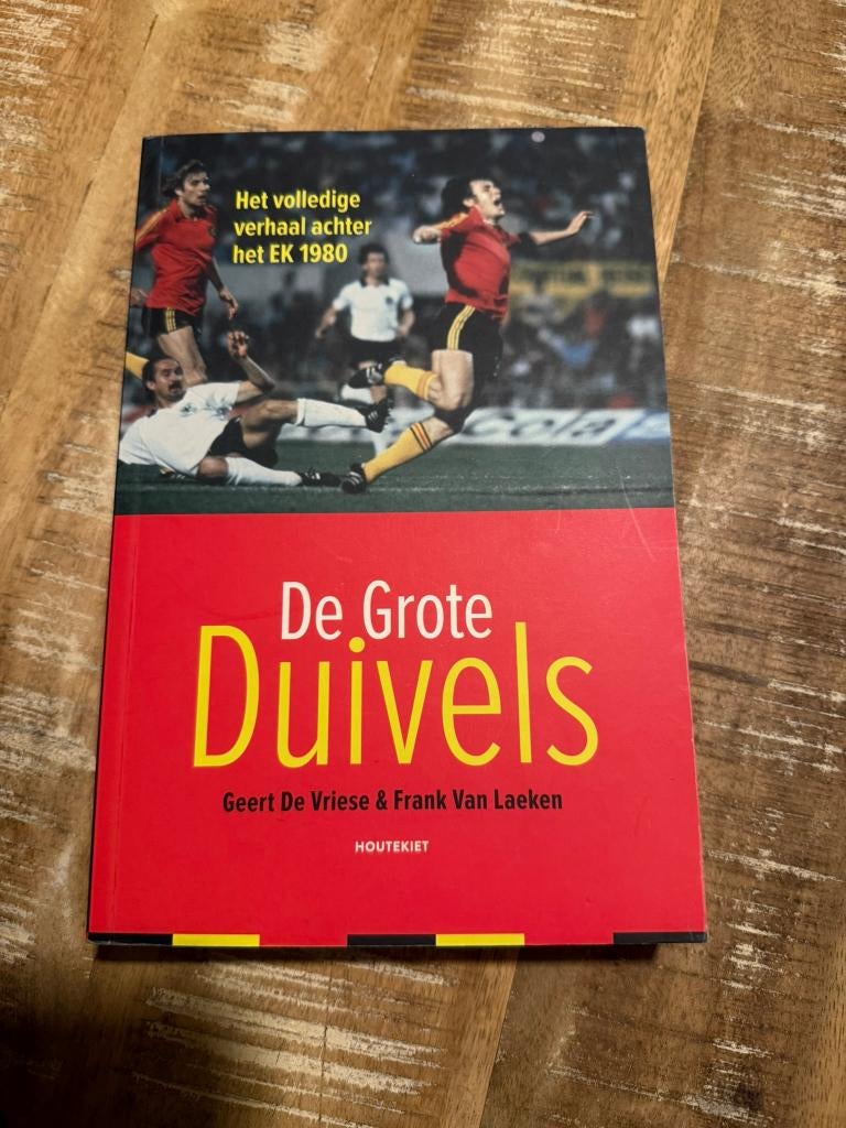 De Grote Duivels, Het volledige verhaal achter het EK 1980 -, Boeken, Ophalen of Verzenden, Balsport, Gelezen, Geert De Vriese & Frank Van Laeken
