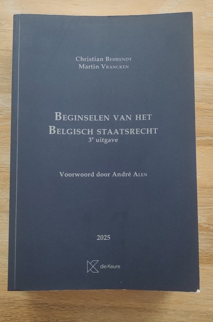 Beginselen van het Belgisch Staatsrecht 3e editie, 2025, Ophalen, Zo goed als nieuw, Hoger Onderwijs, Die keure