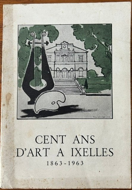 Boek - 'Cent Ans d'Art' à Ixelles - 1863-1963, Diverse auteurs, Schilder- en Tekenkunst, Ophalen, Gelezen
