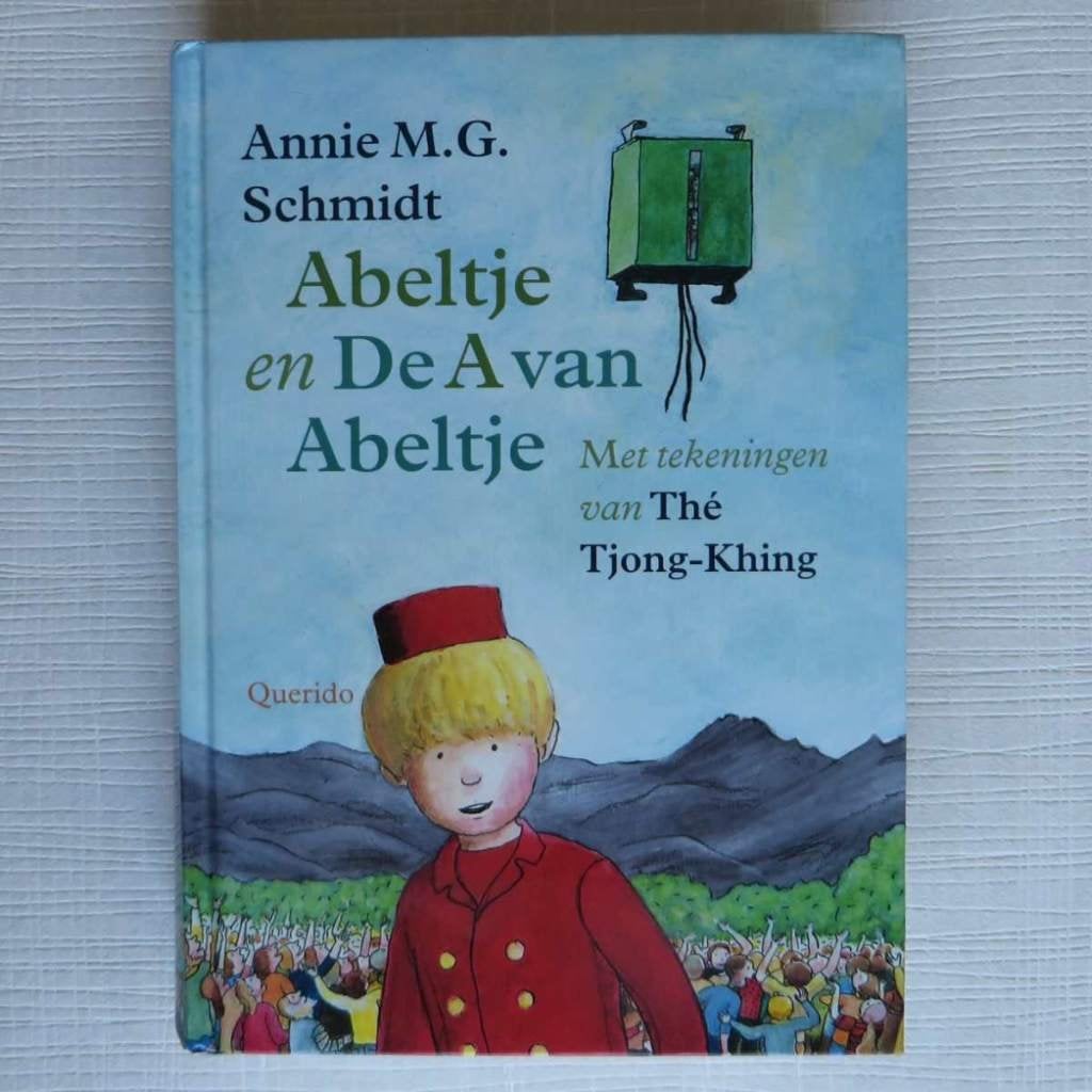Abeltje en De A van Abeltje - Annie M.G. Schmidt, Boeken, Ophalen of Verzenden, Gelezen, Annie M.G. Schmidt, Fictie algemeen