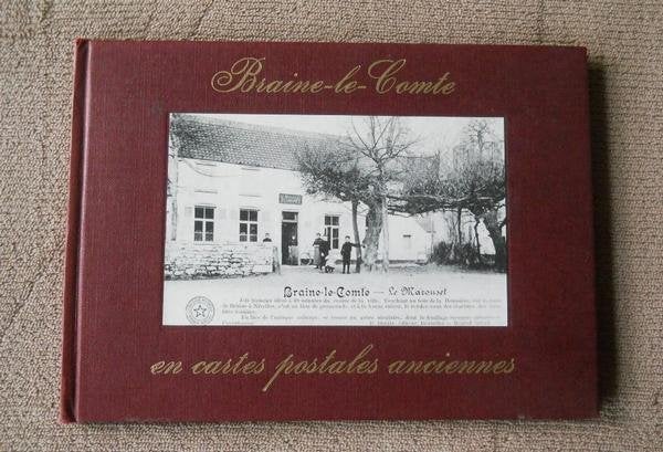 Braine-le-Comte en cartes postales anciennes, Collections, Enlèvement ou Envoi, Hainaut