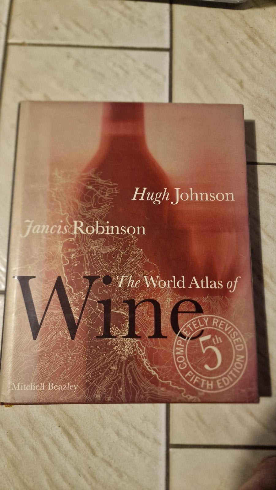L'Atlas mondial du vin — Hugh Johnson et Jancis Robinson — 5, Collections, Enlèvement ou Envoi
