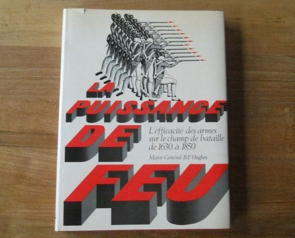 La puissance de feu (Major-Général B.P. Hughes) 1630 - 1850, Enlèvement ou Envoi, Utilisé, Général